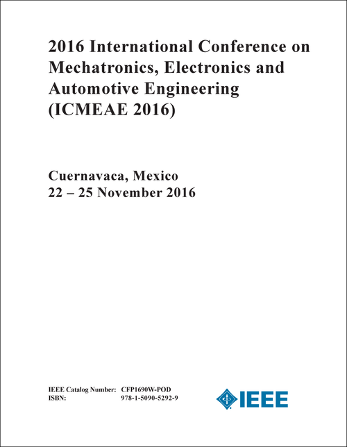 MECHATRONICS, ELECTRONICS AND AUTOMOTIVE ENGINEERING. INTERNATIONAL CONFERENCE. 2016. (ICMEAE 2016)