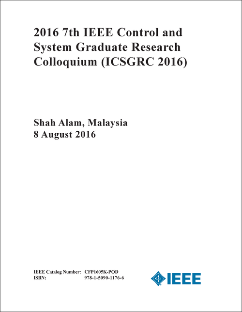 CONTROL AND SYSTEM GRADUATE RESEARCH COLLOQUIUM. IEEE. 7TH 2016. (ICSGRC 2016)