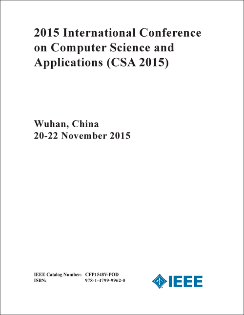 COMPUTER SCIENCE AND APPLICATIONS. INTERNATIONAL CONFERENCE. 2015. (CSA 2015)