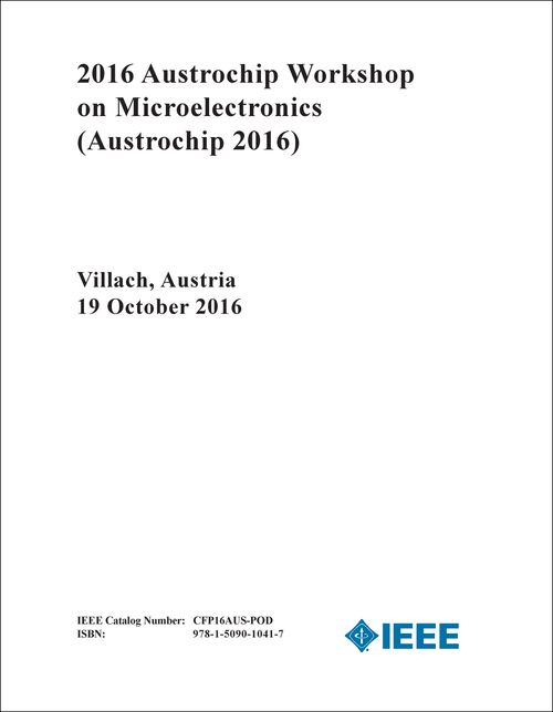 MICROELECTRONICS. AUSTROCHIP WORKSHOP. 2016. (AUSTROCHIP 2016)