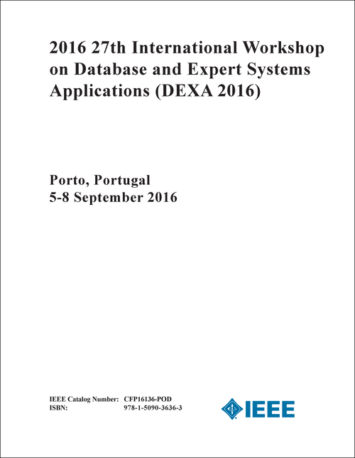 DATABASE AND EXPERT SYSTEMS APPLICATIONS. INTERNATIONAL WORKSHOP. 27TH 2016. (DEXA 2016)