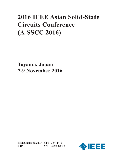 SOLID-STATE CIRCUITS CONFERENCE. IEEE ASIAN. 2016. (A-SSCC 2016)