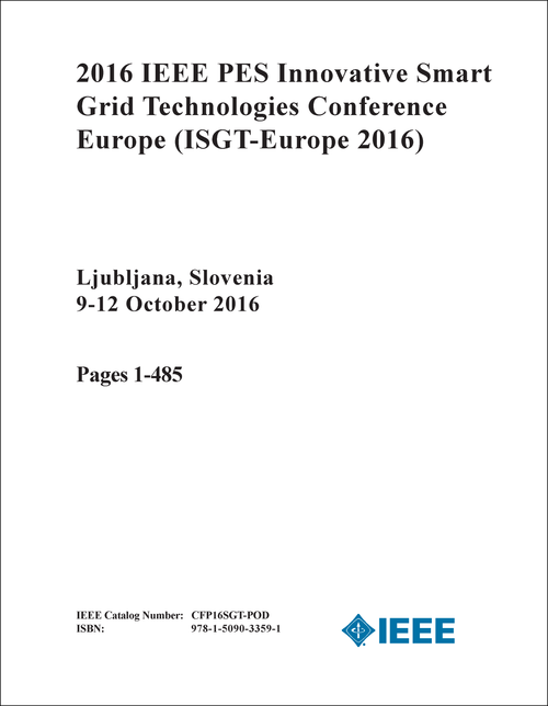 INNOVATIVE SMART GRID TECHNOLOGIES CONFERENCE EUROPE. IEEE PES. 2016. (ISGT-Europe 2016) (2 VOLS)