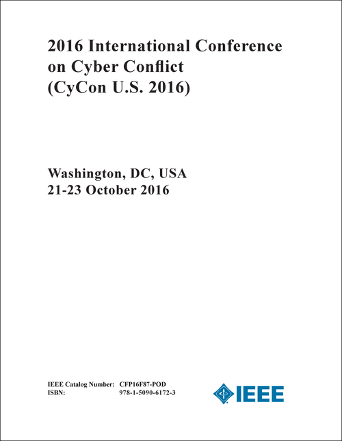 CYBER CONFLICT. INTERNATIONAL CONFERENCE. 2016. (CYCON U.S. 2016)