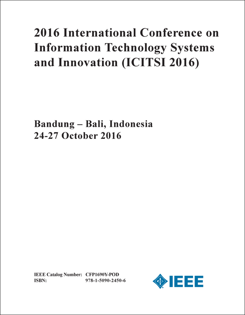 INFORMATION TECHNOLOGY SYSTEMS AND INNOVATION. INTERNATIONAL CONFERENCE. 2016. (ICITSI 2016)