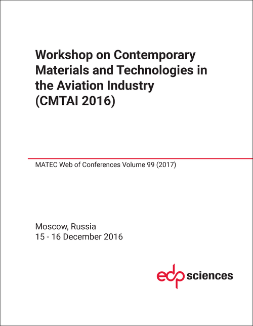 CONTEMPORARY MATERIALS AND TECHNOLOGIES IN THE AVIATION INDUSTRY. WORKSHOP. 2016. (CMTAI 2016)