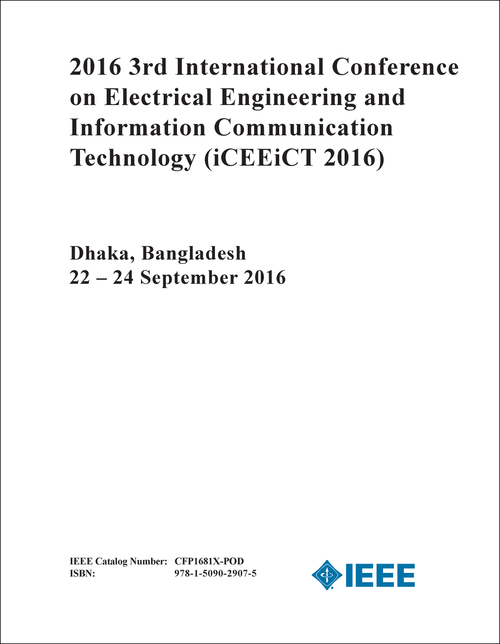 ELECTRICAL ENGINEERING AND INFORMATION COMMUNICATION TECHNOLOGY. INTERNATIONAL CONFERENCE. 3RD 2016. (iCEEiCT 2016)