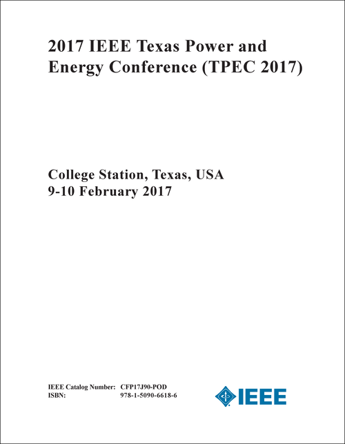 POWER AND ENERGY CONFERENCE. IEEE TEXAS. 2017. (TPEC 2017)