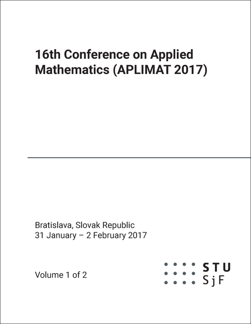 APPLIED MATHEMATICS. CONFERENCE. 16TH 2017. (APLIMAT 2017) (2 VOLS)
