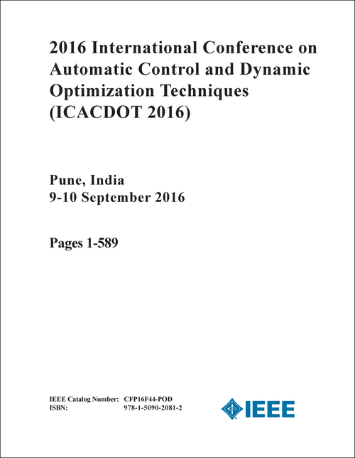 AUTOMATIC CONTROL AND DYNAMIC OPTIMIZATION TECHNIQUES. INTERNATIONAL CONFERENCE. 2016. (ICACDOT 2016) (2 VOLS)