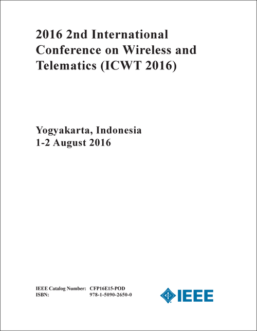 WIRELESS AND TELEMATICS. INTERNATIONAL CONFERENCE. 2ND 2016. (ICWT 2016)