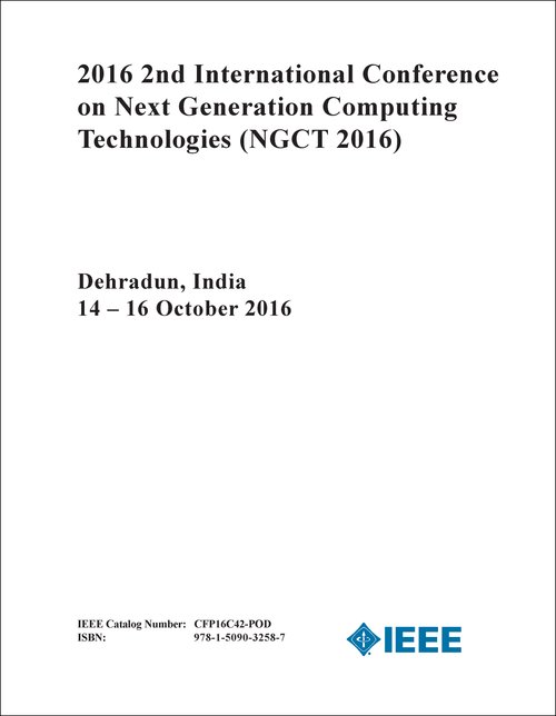 NEXT GENERATION COMPUTING TECHNOLOGIES. INTERNATIONAL CONFERENCE. 2ND 2016. (NGCT 2016)