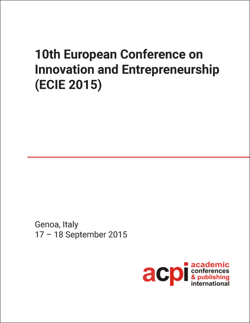 INNOVATION AND ENTREPRENEURSHIP. EUROPEAN CONFERENCE. 10TH 2015. (ECIE 2015)