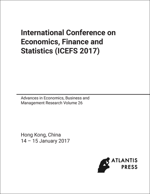 ECONOMICS, FINANCE AND STATISTICS. INTERNATIONAL CONFERENCE. 2017. (ICEFS 2017)