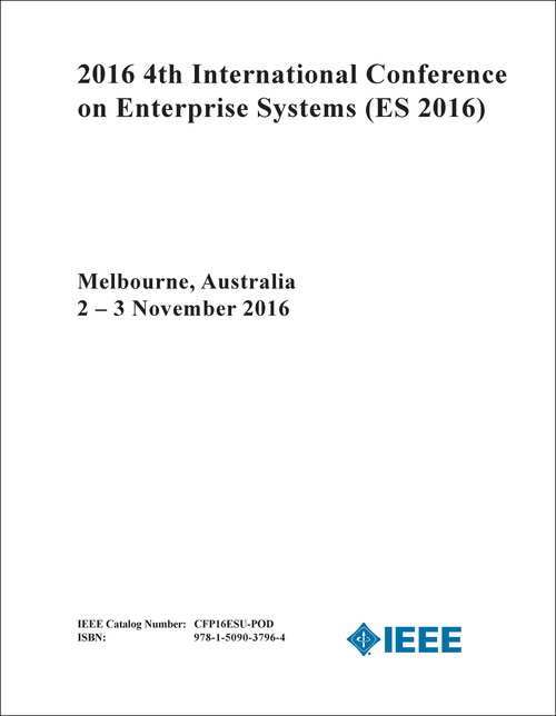 ENTERPRISE SYSTEMS. INTERNATIONAL CONFERENCE. 4TH 2016. (ES 2016)