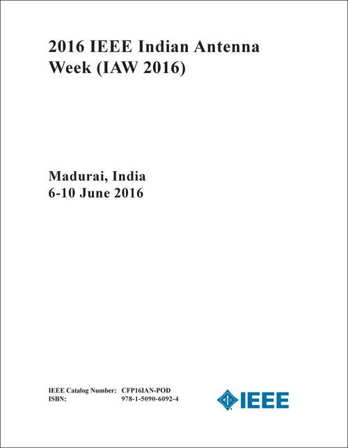 ANTENNA WEEK. IEEE INDIAN. 2016. (IAW 2016)