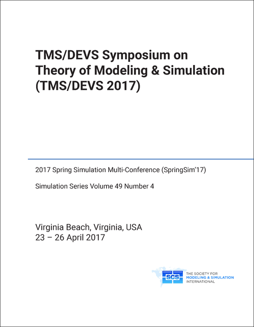 THEORY OF MODELING AND SIMULATION. TMS/DEVS SYMPOSIUM. 2017. (TMS/DEVS 2017)