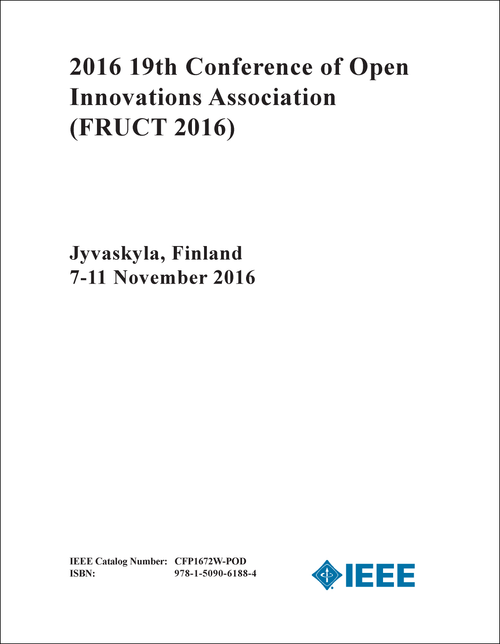 OPEN INNOVATIONS ASSOCIATION. CONFERENCE. 19TH 2016. (FRUCT 2016)
