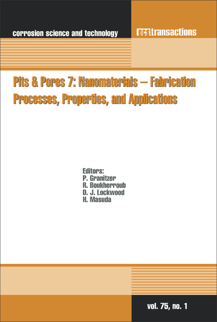 PITS AND PORES 7: NANOMATERIALS - FABRICATION PROCESSES, PROPERTIES AND APPLICATIONS. (PRiME 2016)