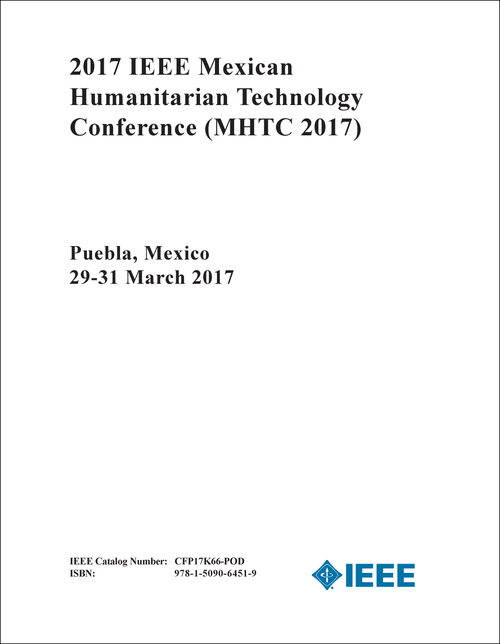 HUMANITARIAN TECHNOLOGY CONFERENCE. IEEE MEXICAN. 2017. (MHTC 2017)