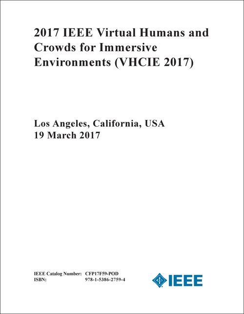 VIRTUAL HUMANS AND CROWDS FOR IMMERSIVE ENVIRONMENTS. IEEE. 2017. (VHCIE 2017)