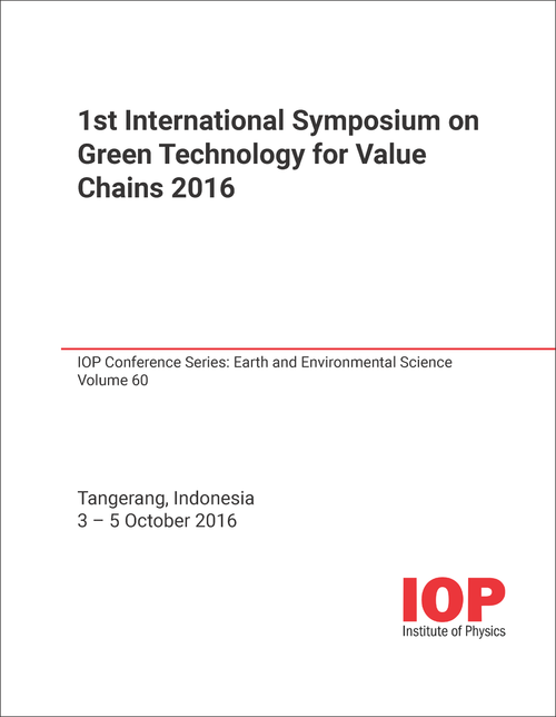 GREEN TECHNOLOGY FOR VALUE CHAINS. INTERNATIONAL SYMPOSIUM. 1ST 2016.