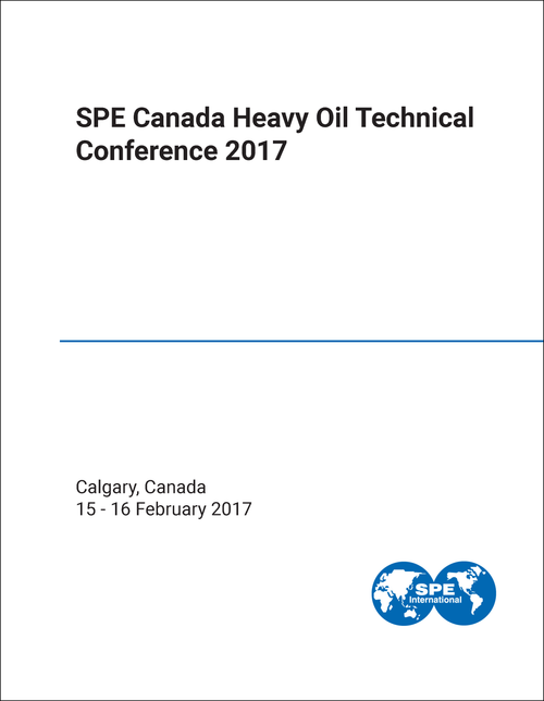 HEAVY OIL TECHNICAL CONFERENCE. SPE CANADA. 2017.