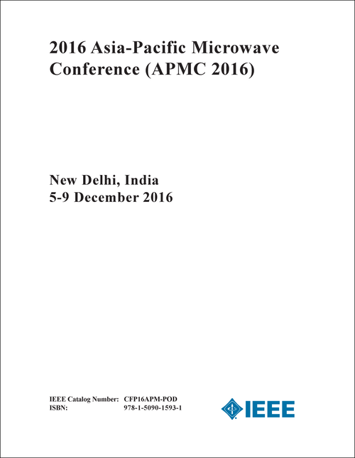 MICROWAVE CONFERENCE. ASIA-PACIFIC. 2016. (APMC 2016)