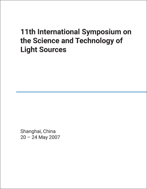 SCIENCE AND TECHNOLOGY OF LIGHT SOURCES. INTERNATIONAL SYMPOSIUM. 11TH 2007.