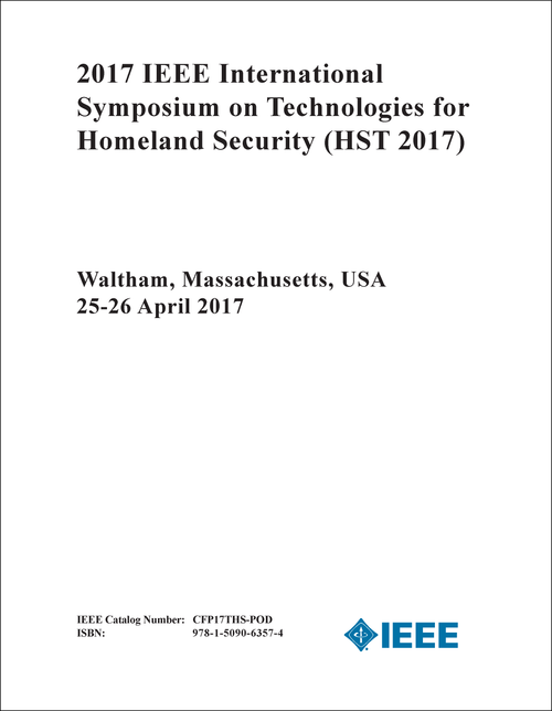 TECHNOLOGIES FOR HOMELAND SECURITY. IEEE INTERNATIONAL SYMPOSIUM. 2017. (HST 2017)