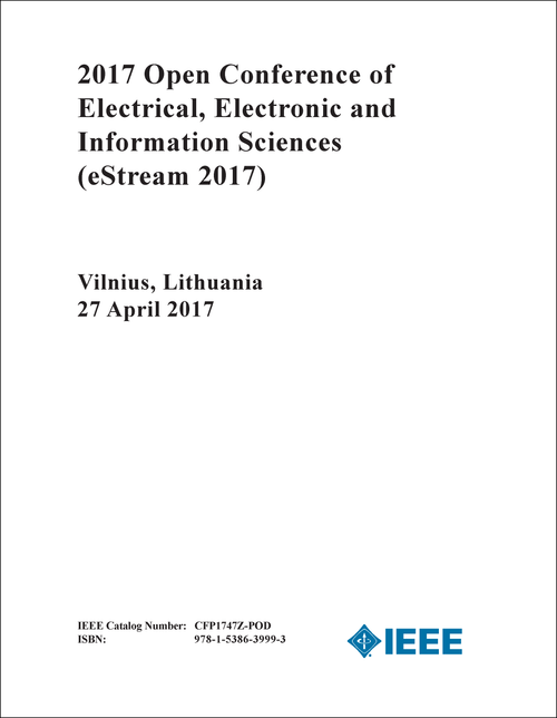 ELECTRICAL, ELECTRONIC AND INFORMATION SCIENCES. OPEN CONFERENCE. 2017. (eStream 2017)