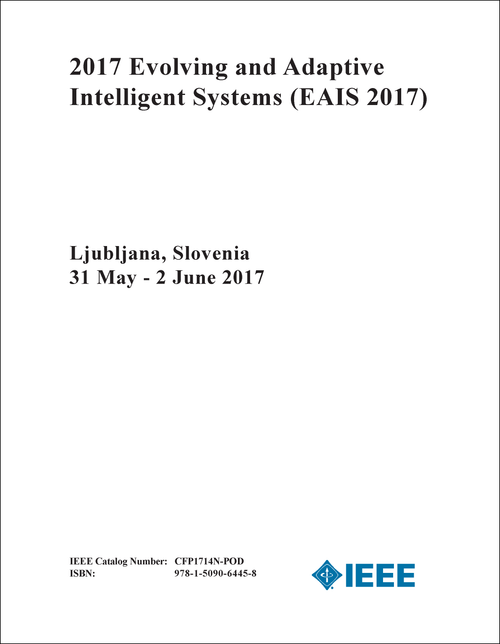 EVOLVING AND ADAPTIVE INTELLIGENT SYSTEMS. 2017. (EAIS 2017)
