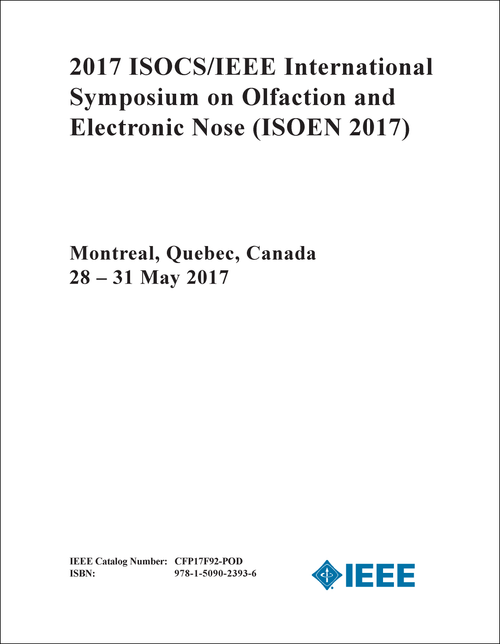 OLFACTION AND ELECTRONIC NOSE. ISOCS/IEEE INTERNATIONAL SYMPOSIUM. 2017. (ISOEN 2017)