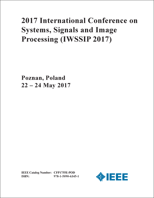 SYSTEMS, SIGNALS AND IMAGE PROCESSING. INTERNATIONAL CONFERENCE. 2017. (IWSSIP 2017)
