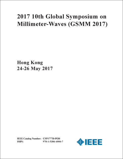 MILLIMETER-WAVES. GLOBAL SYMPOSIUM. 10TH 2017. (GSMM 2017)