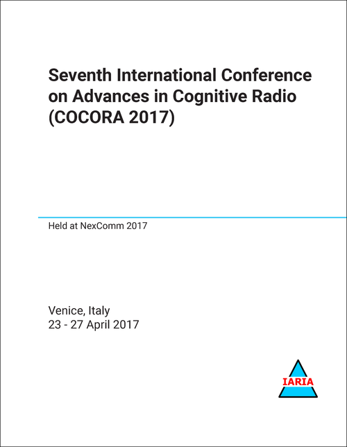 ADVANCES IN COGNITIVE RADIO. INTERNATIONAL CONFERENCE. 7TH 2017. (COCORA 2017)