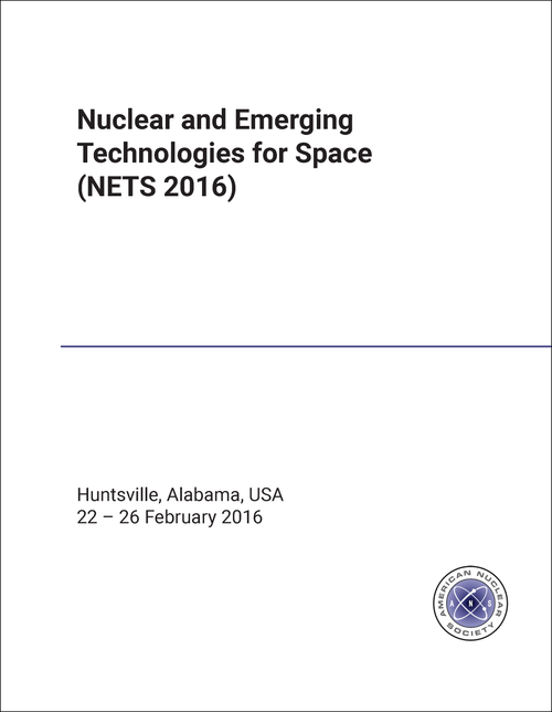 NUCLEAR AND EMERGING TECHNOLOGIES FOR SPACE. ANS TOPICAL MEETING. 2016. (NETS 2016)