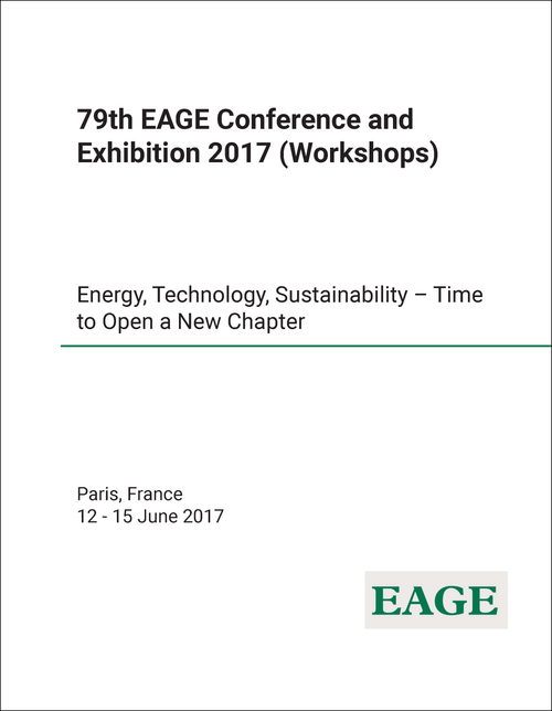 EUROPEAN ASSOCIATION OF GEOSCIENTISTS AND ENGINEERS CONFERENCE AND EXHIBITION. 79TH 2017. (WORKSHOPS)   ENERGY, TECHNOLOGY, SUSTAINABILITY - TIME TO OPEN A NEW CHAPTER