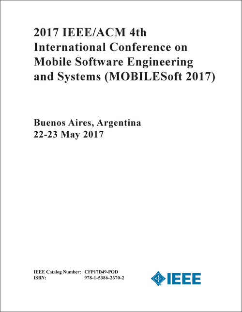 MOBILE SOFTWARE ENGINEERING AND SYSTEMS. IEEE/ACM INTERNATIONAL CONFERENCE. 4TH 2017. (MOBILESoft 2017)