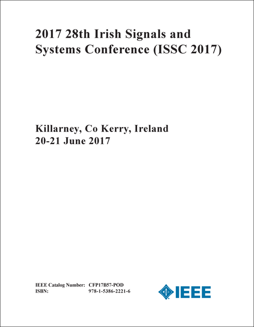 SIGNALS AND SYSTEMS CONFERENCE. IRISH. 28TH 2017. (ISSC 2017)