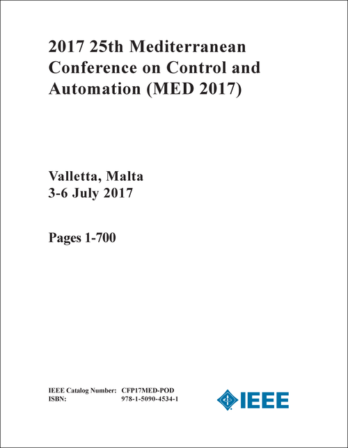 CONTROL AND AUTOMATION. MEDITERRANEAN CONFERENCE. 25TH 2017. (MED 2017) (2 VOLS)