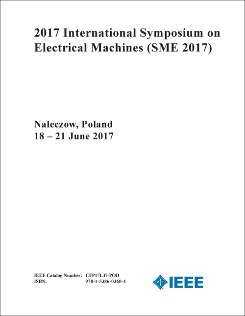 ELECTRICAL MACHINES. INTERNATIONAL SYMPOSIUM. 2017. (SME 2017)