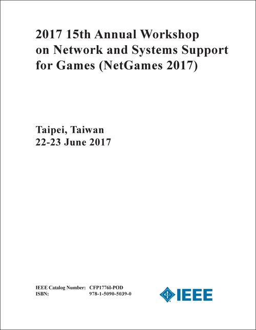 NETWORK AND SYSTEMS SUPPORT FOR GAMES. ANNUAL WORKSHOP. 15TH 2017. (NETGAMES 2017)