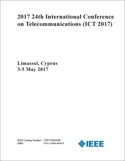 TELECOMMUNICATIONS. INTERNATIONAL CONFERENCE. 24TH 2017. (ICT 2017)