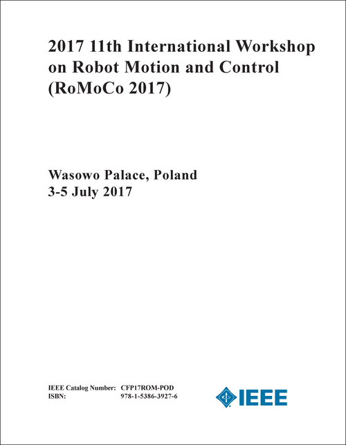 ROBOT MOTION AND CONTROL. INTERNATIONAL WORKSHOP. 11TH 2017. (ROMOCO 2017)