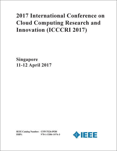 CLOUD COMPUTING RESEARCH AND INNOVATION. INTERNATIONAL CONFERENCE. 2017. (ICCCRI 2017)