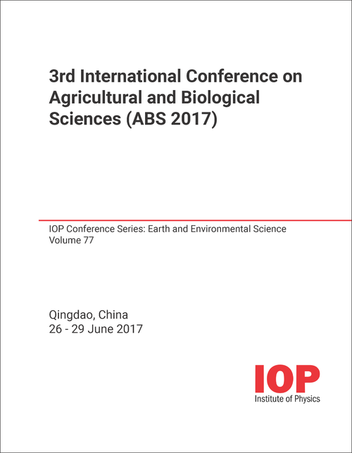 AGRICULTURAL AND BIOLOGICAL SCIENCE. INTERNATIONAL CONFERENCE. 3RD 2017. (ABS 2017)