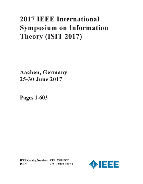 INFORMATION THEORY. IEEE INTERNATIONAL SYMPOSIUM. 2017. (ISIT 2017) (5 VOLS)