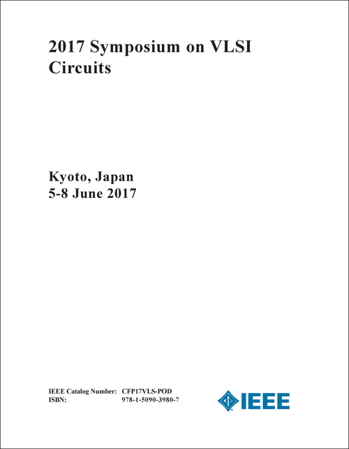 VLSI CIRCUITS. SYMPOSIUM. 2017.
