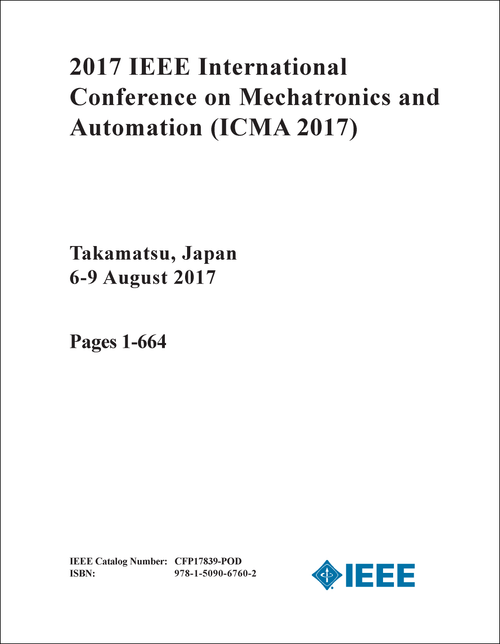 MECHATRONICS AND AUTOMATION. IEEE INTERNATIONAL CONFERENCE. 2017. (ICMA 2017) (3 VOLS)